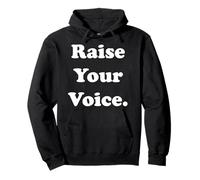 Raise Your Voice Empowerment Inspiration Sudadera con Capucha
