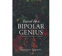 Raised by a Bipolar Genius
