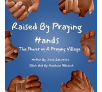 Raised by Praying Hands: The Power of a Praying Village