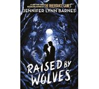 Raised by Wolves: from the bestselling author of The Inheritance Games: 1