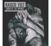 Raised Fist - Sound of the Republic