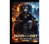 Raised From The Concrete: From Concrete, Crime, and Chaos to Truth