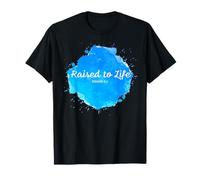 Raised to Life - Christian Faith Church Baptism Romans 6:4 Camiseta