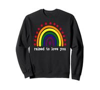 Raised to Love You 2 Moms Love My Two Mommies Pride Mom LGBT Sudadera