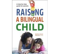 Raising a Bilingual Child: A Step-by-step Guide for Parents (Living Language Series)