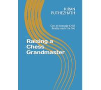 Raising a Chess Grandmaster: Can an Average Child Really reach the Top