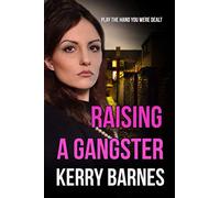 Raising A Gangster (Cruel Secrets)