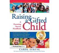 Raising a Gifted Child: A Parenting Success Handbook