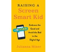 Raising A Screen-smart Kid (ebook)