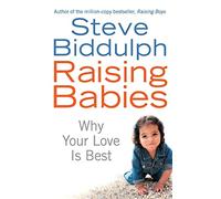 RAISING BABIES: Why your love is best: Should under 3s go to nursery?