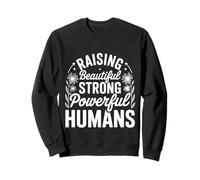 Raising Beautiful Strong Powerful Humans Maestro - Sudadera
