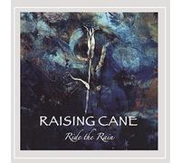 Raising Cane - Ride the Rain