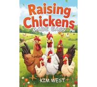 Raising Chickens Made Easy