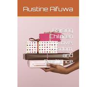 Raising Children with Love, Wisdom, and Resilience