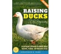Raising Ducks For Beginners: (ebook)