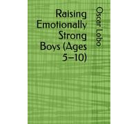 Raising Emotionally Strong Boys (Ages 5-10)