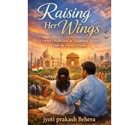 Raising Her Wings: A Father’s Reflection on Daughters, Society, and the Future of India