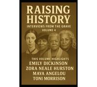 Raising History: Interviews from the Grave