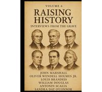 Raising History: Interviews From the Grave