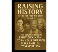 Raising History: Interviews from the Grave