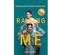 Raising Me: Raising me raises him. Raising me raises a society.