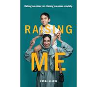 Raising Me: Raising me raises him. Raising me raises a society.
