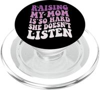 Raising My Mom Is So Hard She Doesn'T Listen PopSockets PopGrip para MagSafe