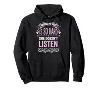 Raising My Mom Is So Hard She Doesn'T Listen Sudadera con Capucha