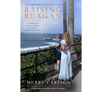 Raising Reagan: A Journey of a Single Woman Becoming a Mother by Choice: A Story of Healing, Hope, Faith, and Foster-to-Adopt