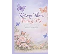 Raising Them, Finding Me