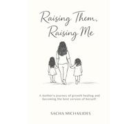 Raising Them, Raising Me