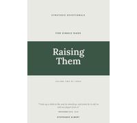 Raising Them (Strategic Devotionals for Single Dads)
