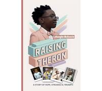 RAISING THERON: A Story of Hope, Struggle, and Triumph