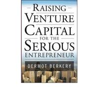 [ Raising Venture Capital for the Serious Entrepreneur By ( Author ) Oct-2007 Hardcover
