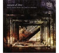 Raison d'Etre - Reflections from the Time of Opening