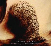 Raison D'etre - The Stains of the Embodied Sacrific