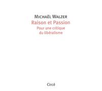 Raison et Passion.: Pour une critique du libéralisme