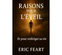 Raisons pour l'éveil: Et pour rediriger sa vie (Collection Éveil Intérieur)