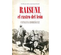 Raisuni. El Rastro Del León, El (Memorias y biografías)