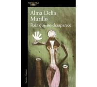 Raíz que no desaparece (Hispánica)