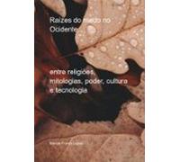 Raízes Do Medo No Ocidente (ebook)