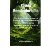 Raízes Reestruturadas - A jornada de quem rasgou os rótulos e vestiu-se de verdade. Uma história real de superação e renascimento de dentro para fora.