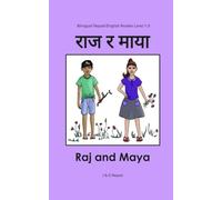 Raj and Maya: Bilingual Nepali/English Reader Level 1.0 (Adventures of Raj and Maya - Bilingual Nepali/English Readers)