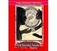 Raj and Socrates Inside the Matrix: Proteins, Mitochondria, & other Stories