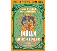 Raj Balkaran Indian Myths & Legends (Tapa dura) Flame Tree Collector's Editions