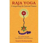 Raja Yoga: Conquering the Internal Nature