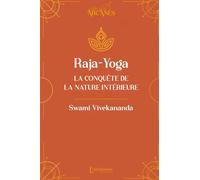 Raja-Yoga - La conquête de la nature intérieure
