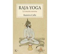 Raja-yoga: La mente serena (Sabiduría perenne)
