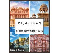 Rajasthan Guida di viaggio 2026: Scopri maestosi forti, sabbie dorate e segreti nascosti nei paesaggi senza tempo del Rajasthan