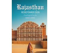 Rajasthan REISEFÜHRER 2026: Eine farbenfrohe Reise durch den königlichen Staat Indien